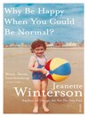 Why Be Happy When You Could Be Normal? (eBook)